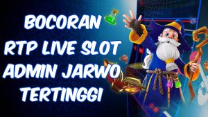 6 Bocoran RTP Live Slot Admin Jarwo Tertinggi