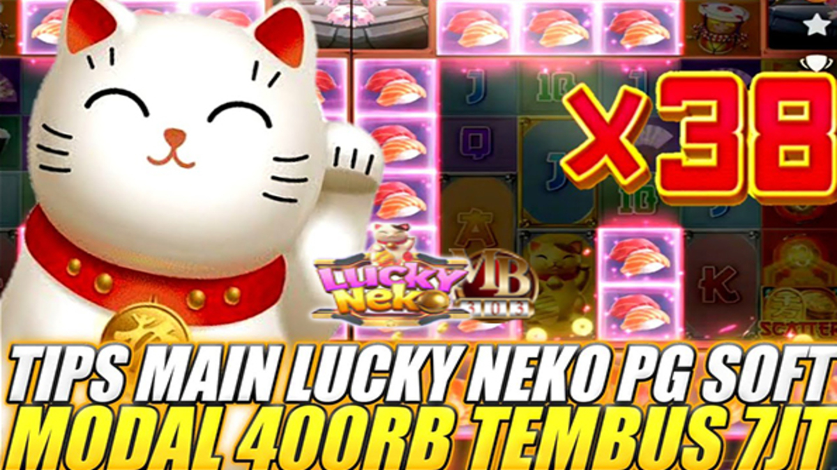 3 Cara Jitu Untuk Jackpot Dalam Bermain Slot Lucky Neko