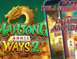 Bocoran Pola Gacor Resmi Slot Mahjong Ways 2, Dijamin Ampuh!